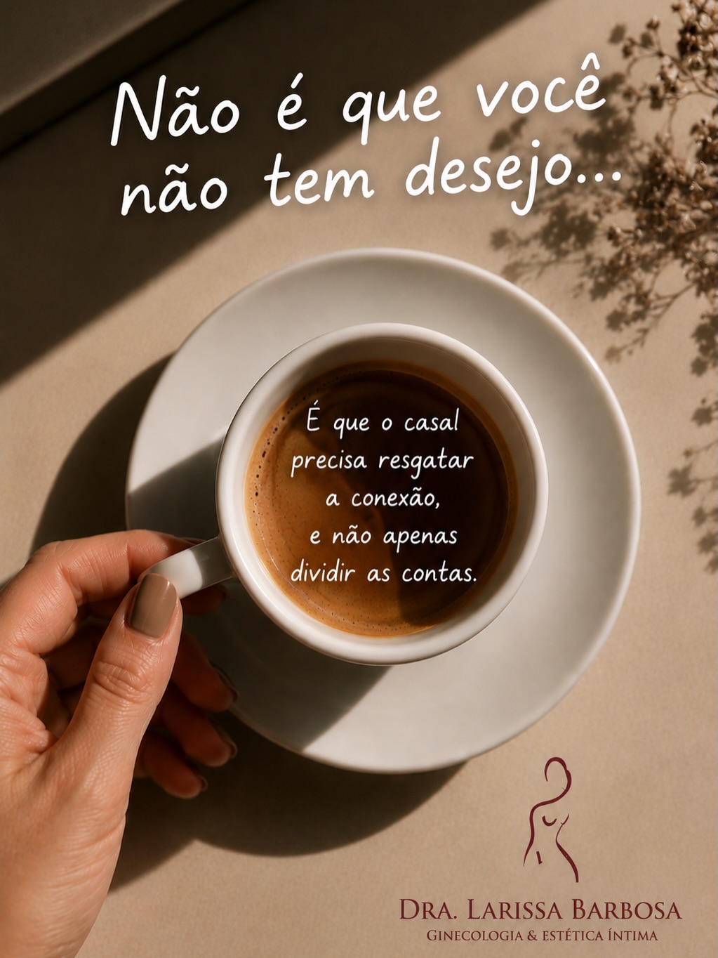Não é que você não tem desejo…
