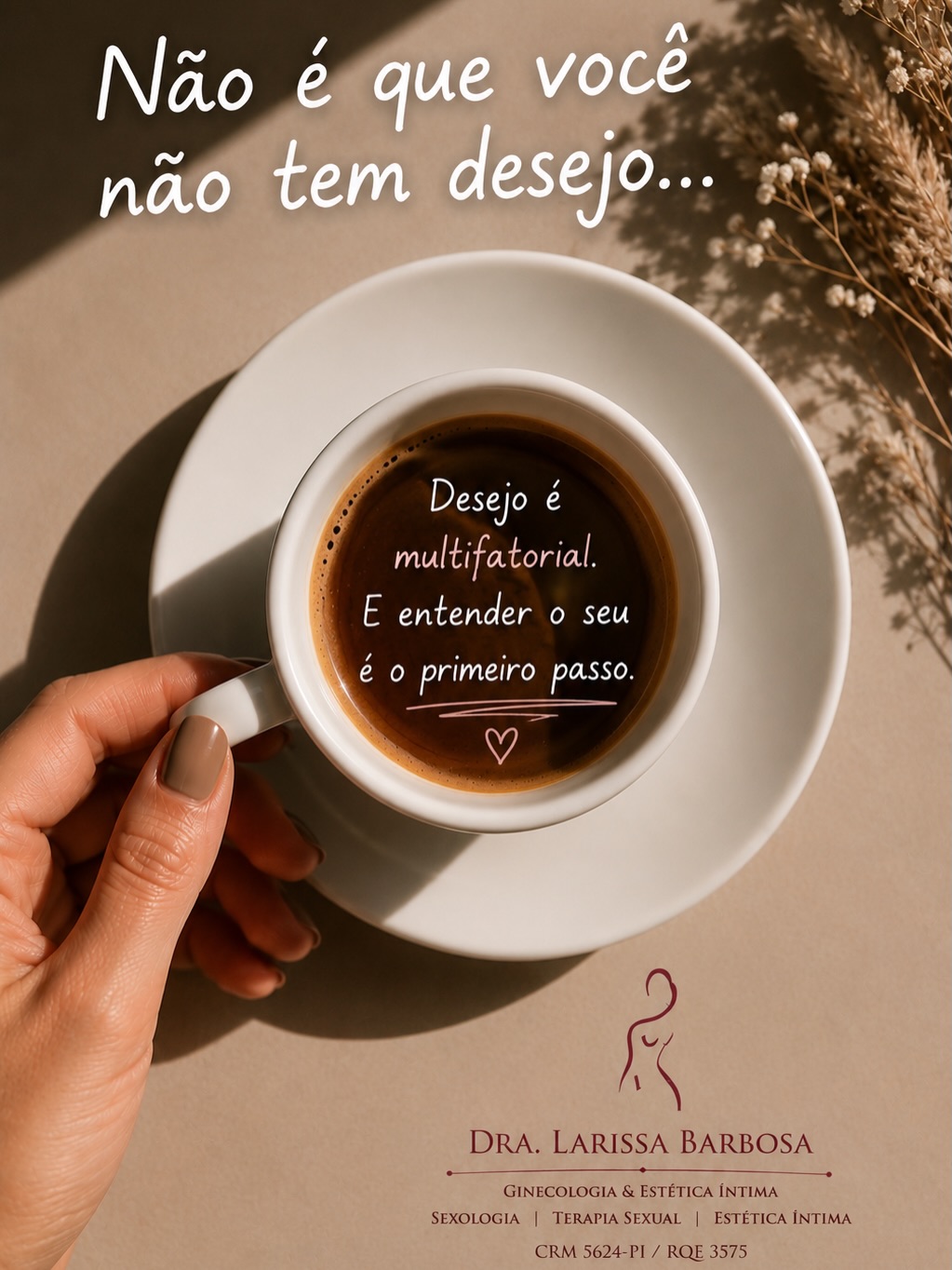 Não é que você não tem desejo…