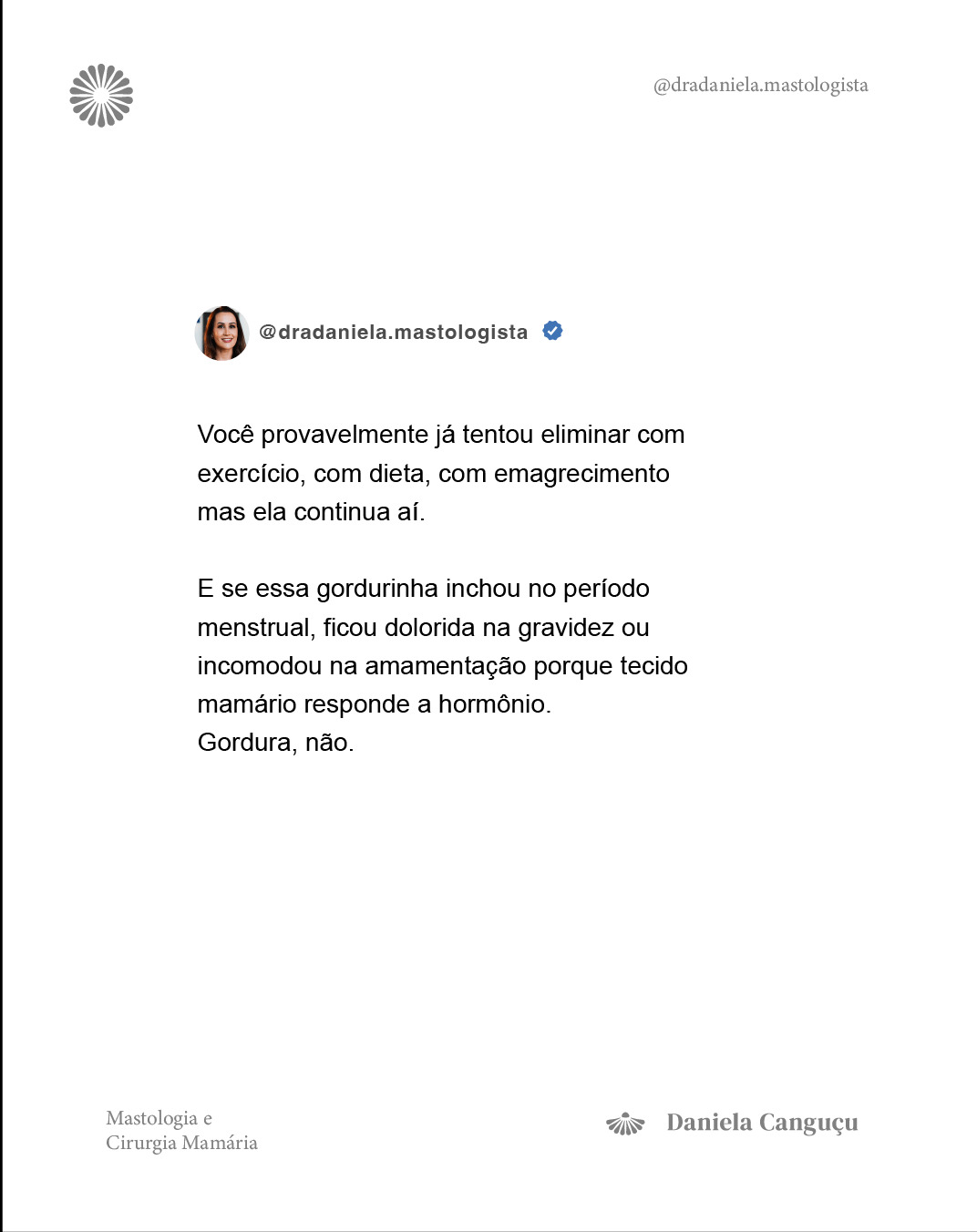 Aquela gordurinha da axila pode não ser gordura.