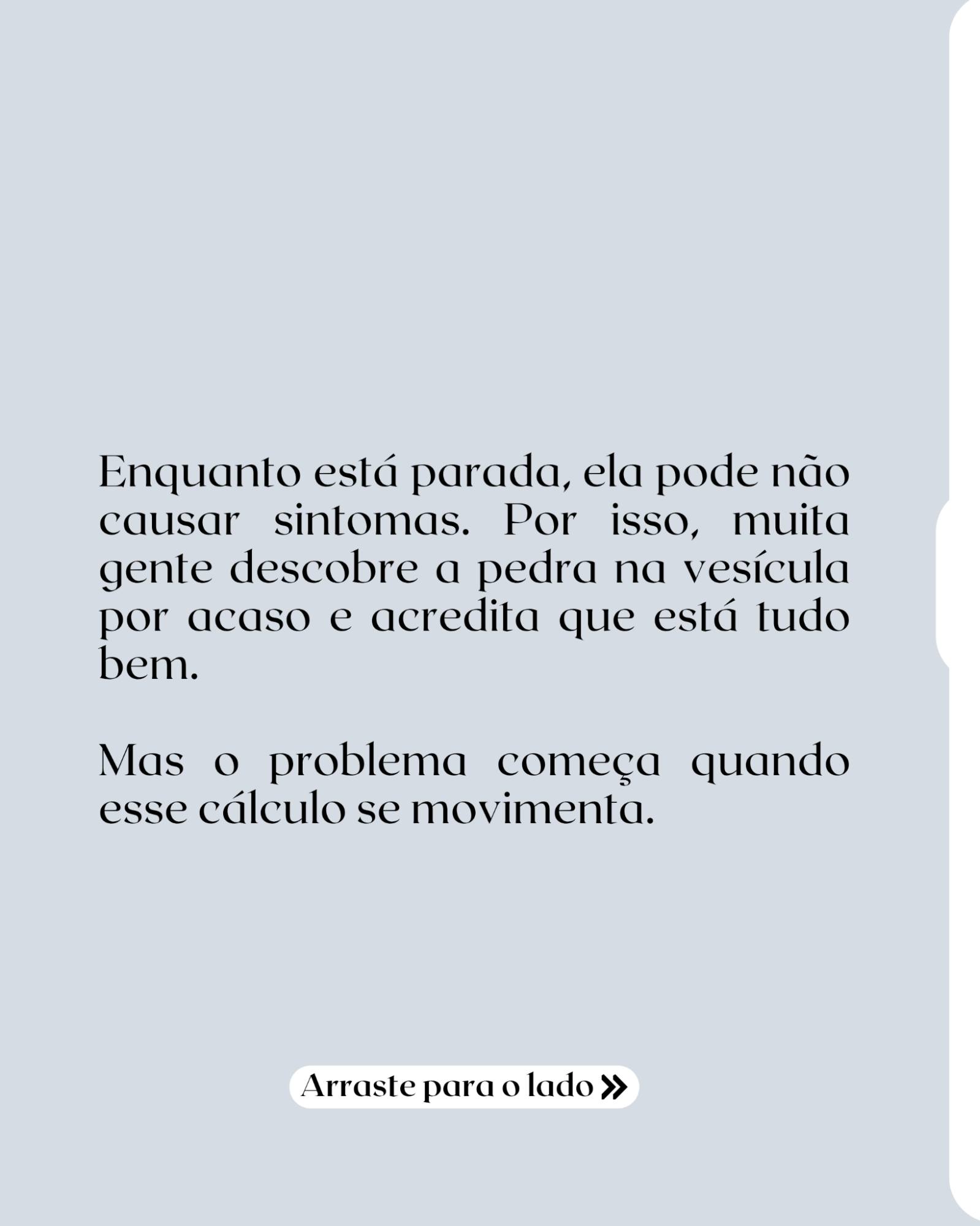 Pedra na vesícula não avisa quando vai complicar.