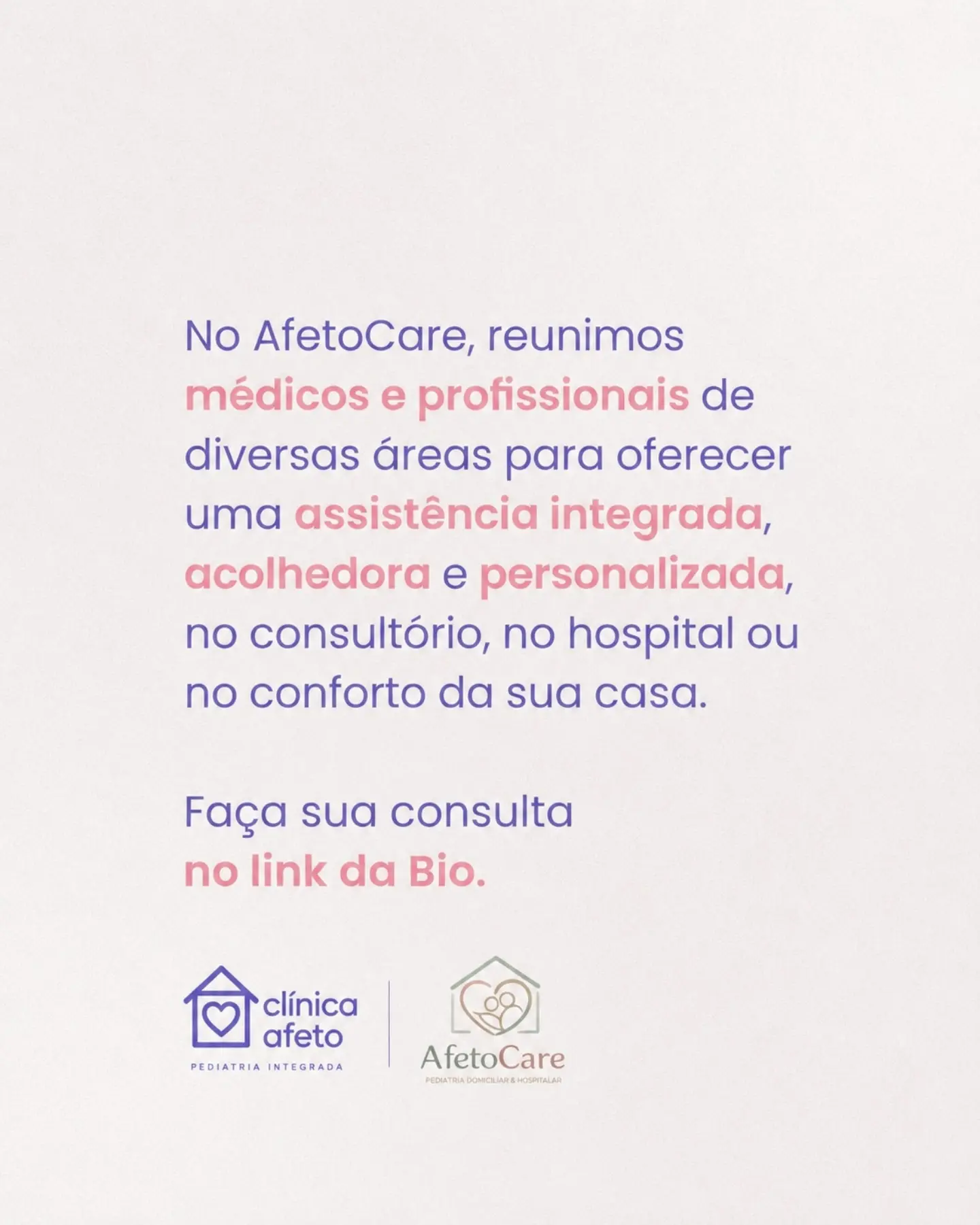 Um cuidado pensando em cada fase da infância.
