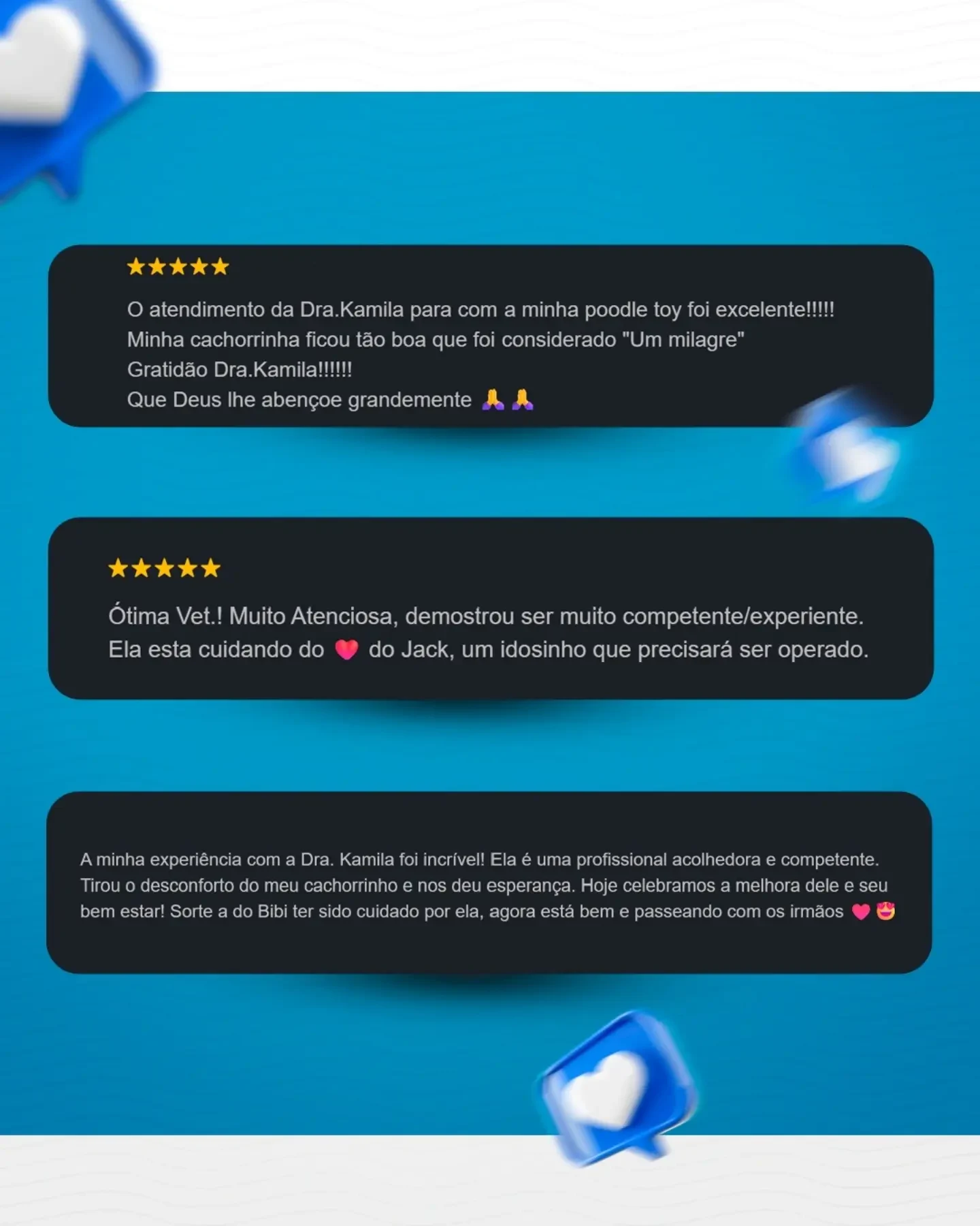 O meu muito obrigada a cada um de vocês que confia a vida do seu melhor amigo às minhas mãos.