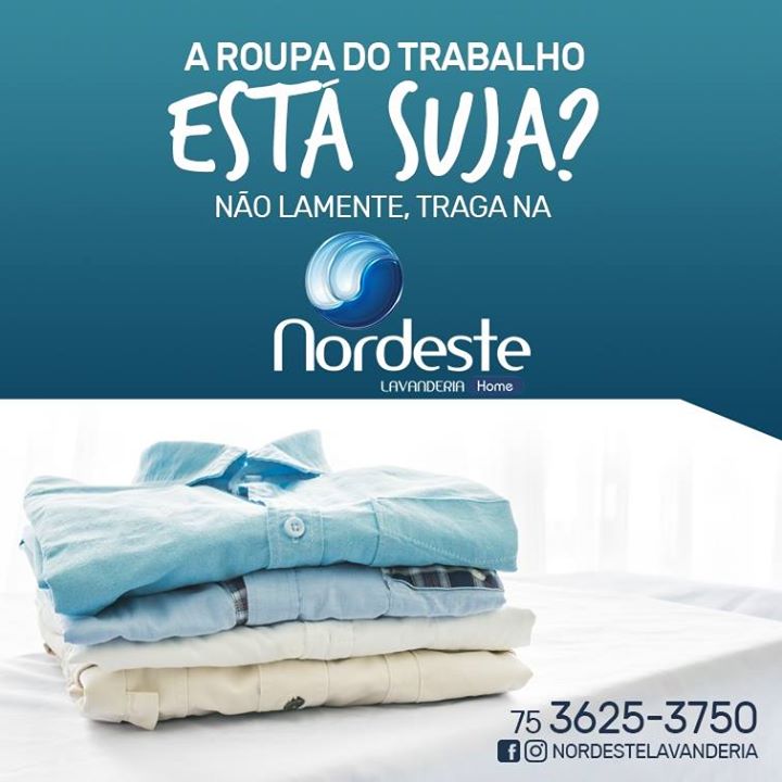 Pode confiar na Nordeste Lavanderia!