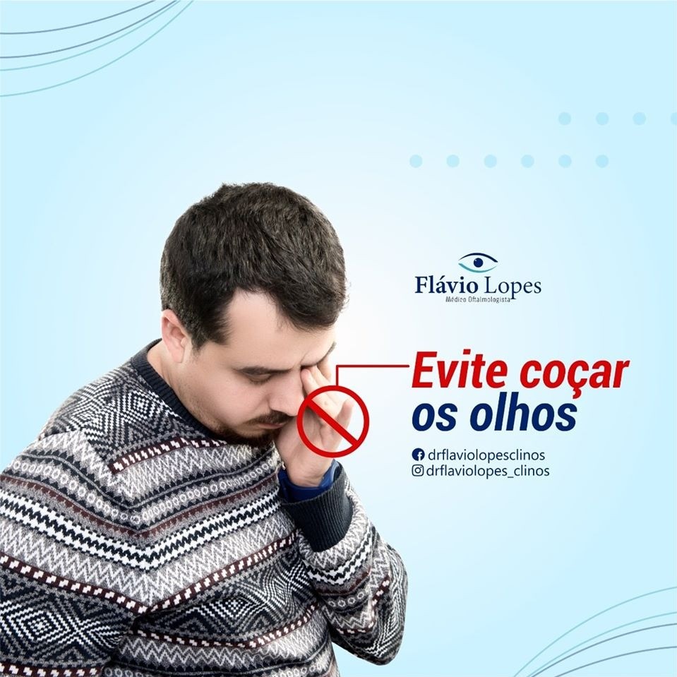 Evite coçar os olhos!