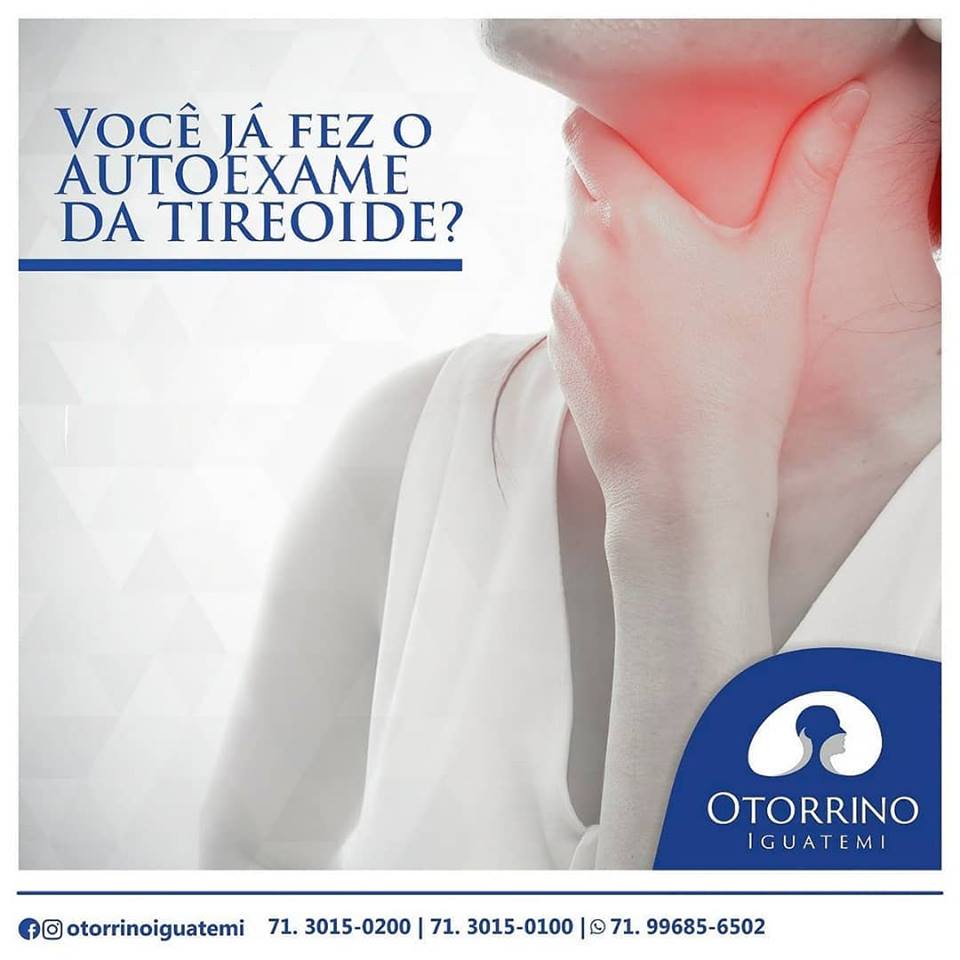 Otorrino Iguatemi - Como fazer o autoexame da tireoide?