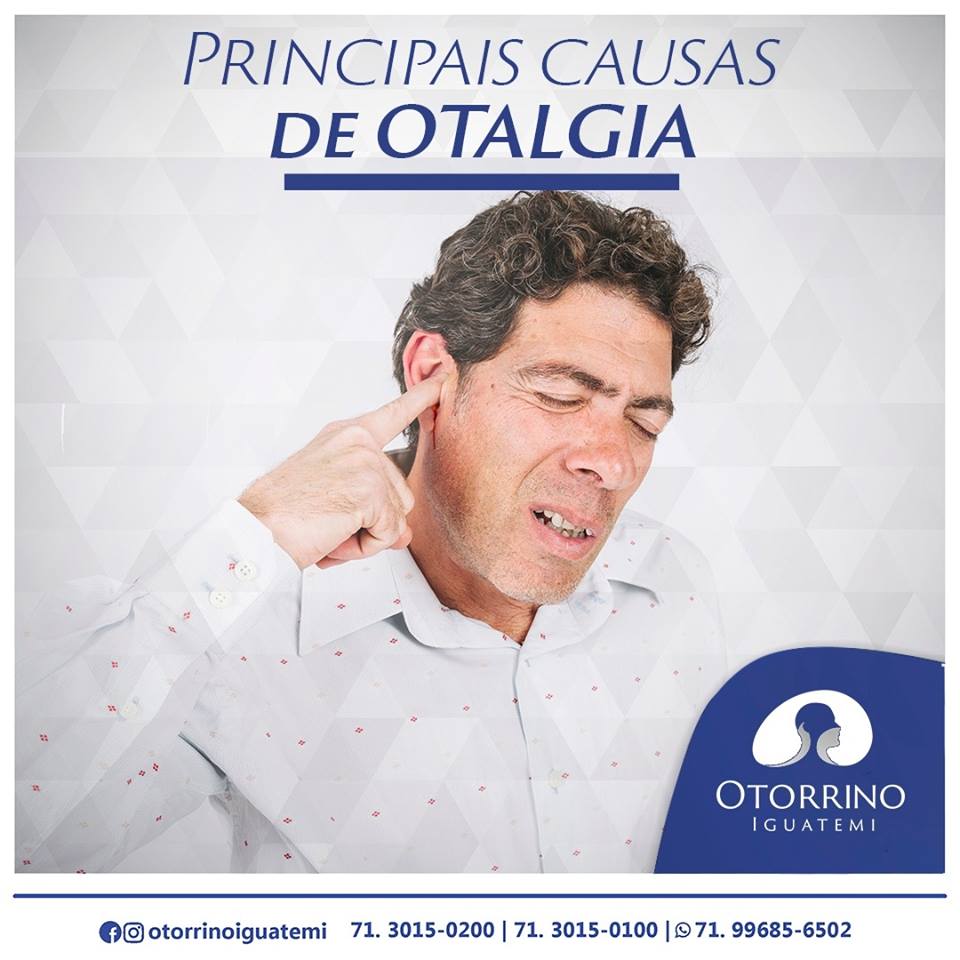 Otorrino Iguatemi - O que causa otagia?