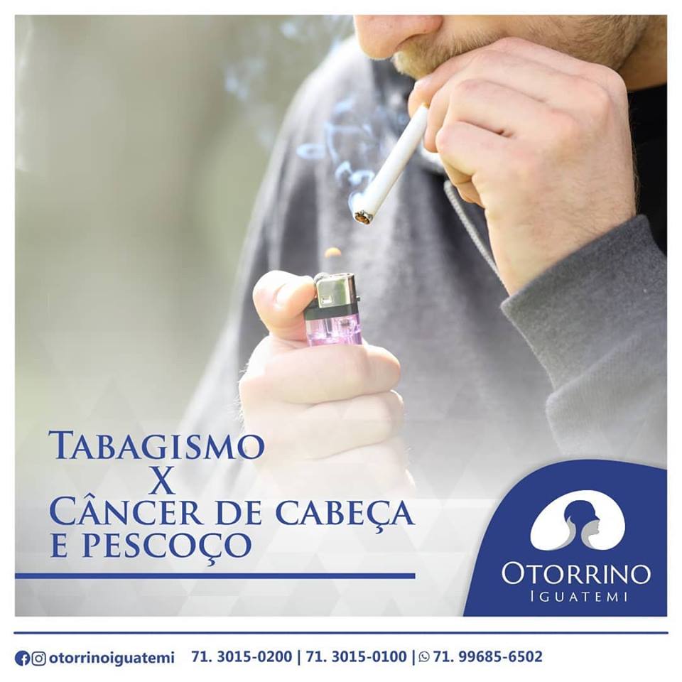 Otorrino Iguatemi - Tabagismo x Câncer de Cabeça e Pescoço