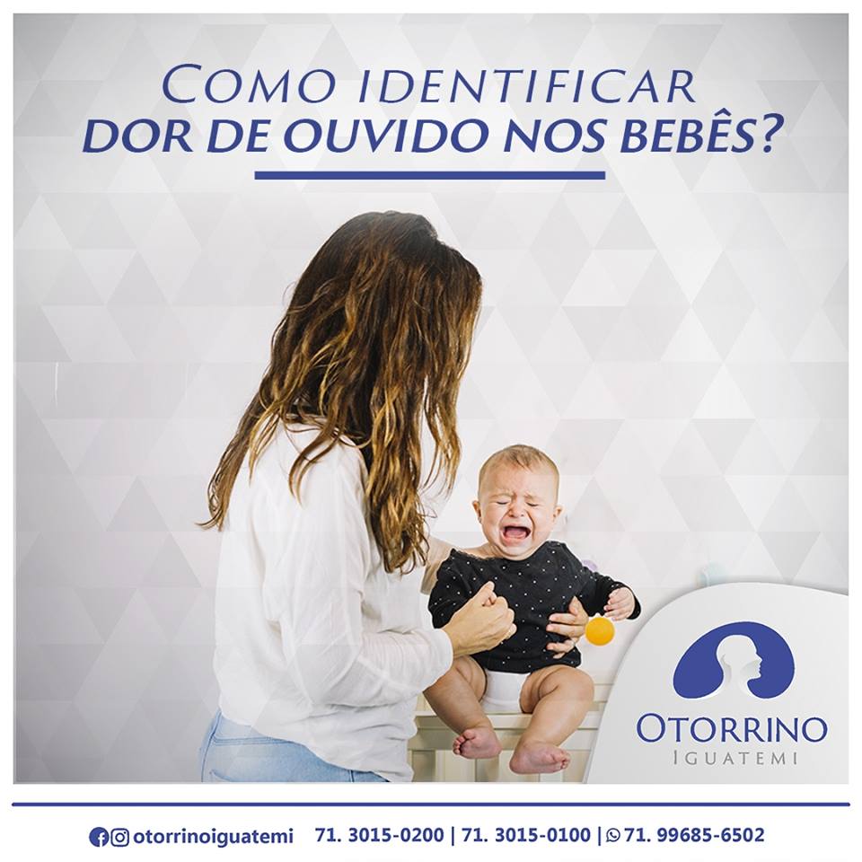 Otorrino Iguatemi - Saiba quais são os sintomas de dor de ouvido nos bebês!