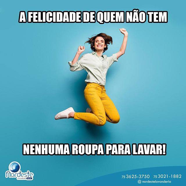 Alegria é ...não ter nenhuma roupa para lavar!