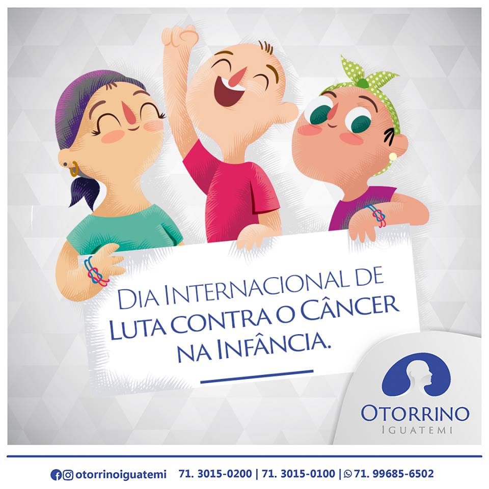 Otorrino Iguatemi: Dia internacional de luta contra o câncer na infância!