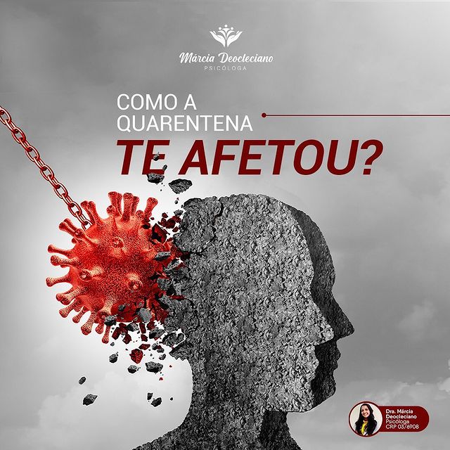 A pandemia e a quarentena afetou cada um de nós como ela afetou você particularmente?