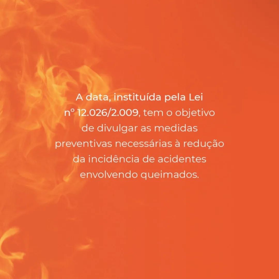Mês de conscientização sobrea prevenção de queimaduras!