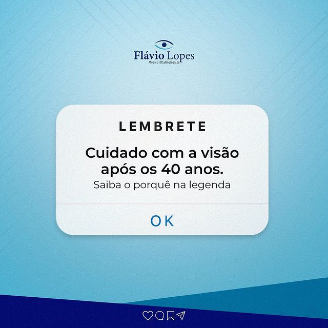 Cuidado com a visão pós os  40 anos.