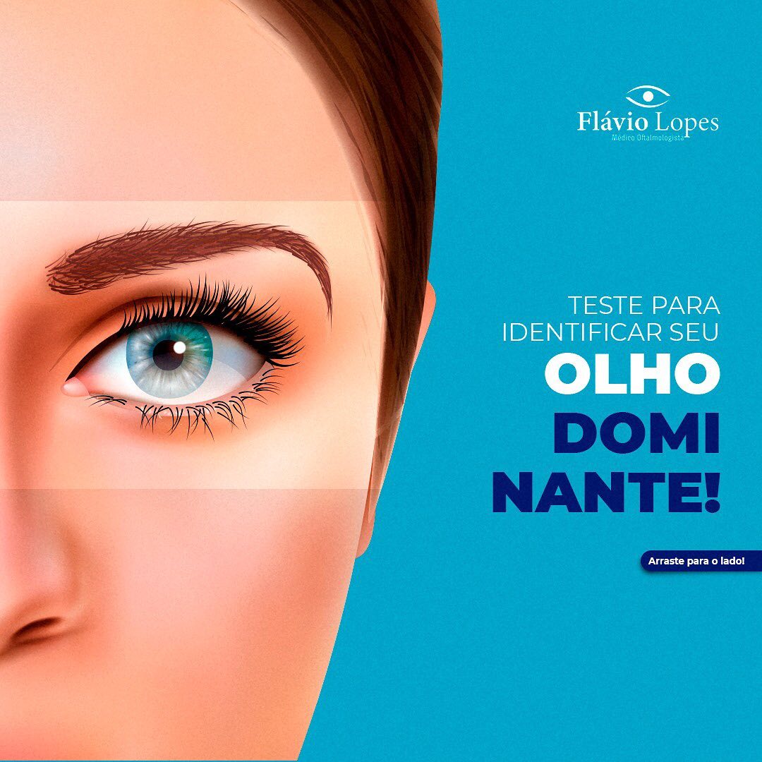 Você sabia? Todos nós temos um olho dominante.