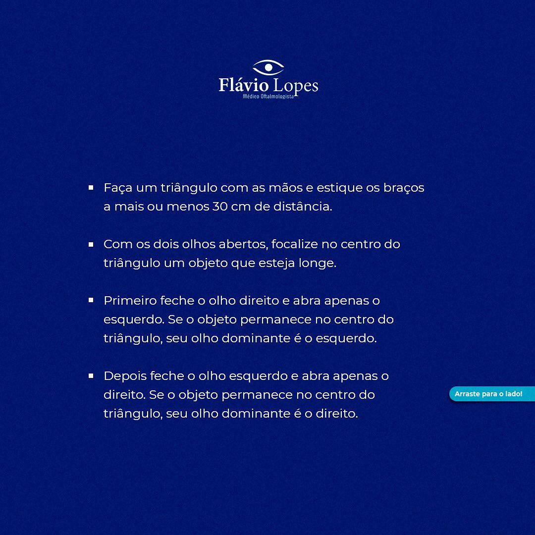 Você sabia? Todos nós temos um olho dominante.