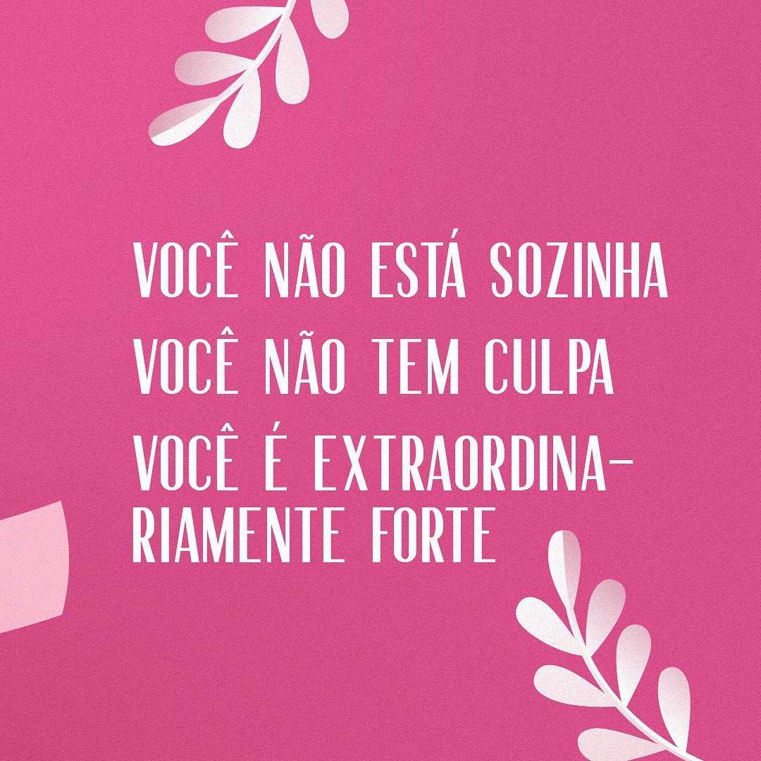 Eu gostaria de poder abraçar cada uma de vocês que estão enfrentando essa luta! 