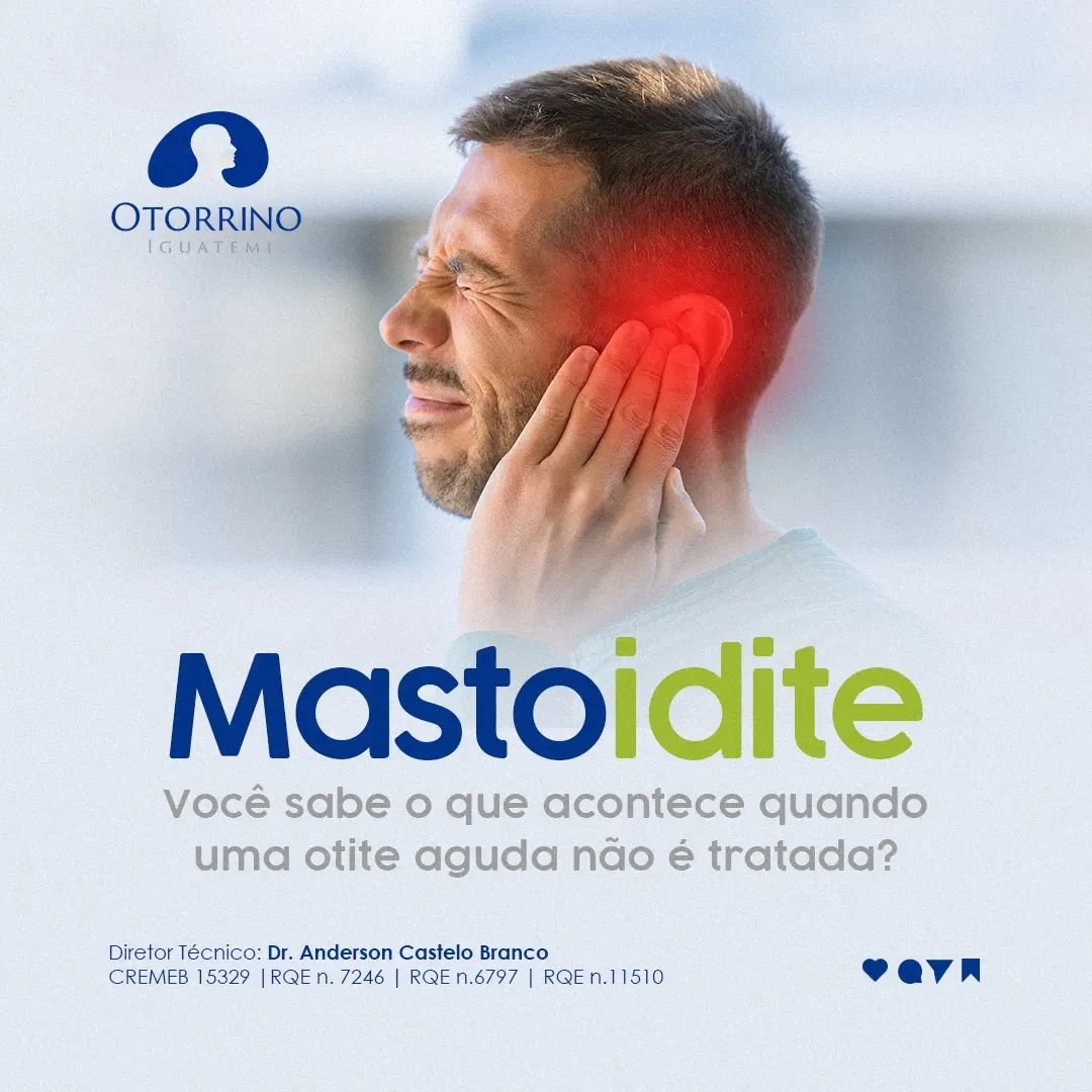 Quando desconfiar de um quadro de Mastoidite?