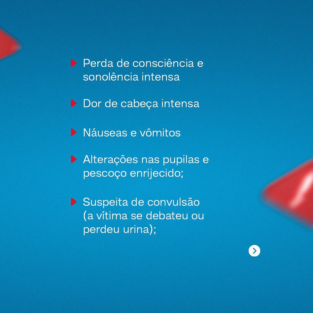 Na presença de um ou mais desses sinais, não se demore, ligue para a emergência!