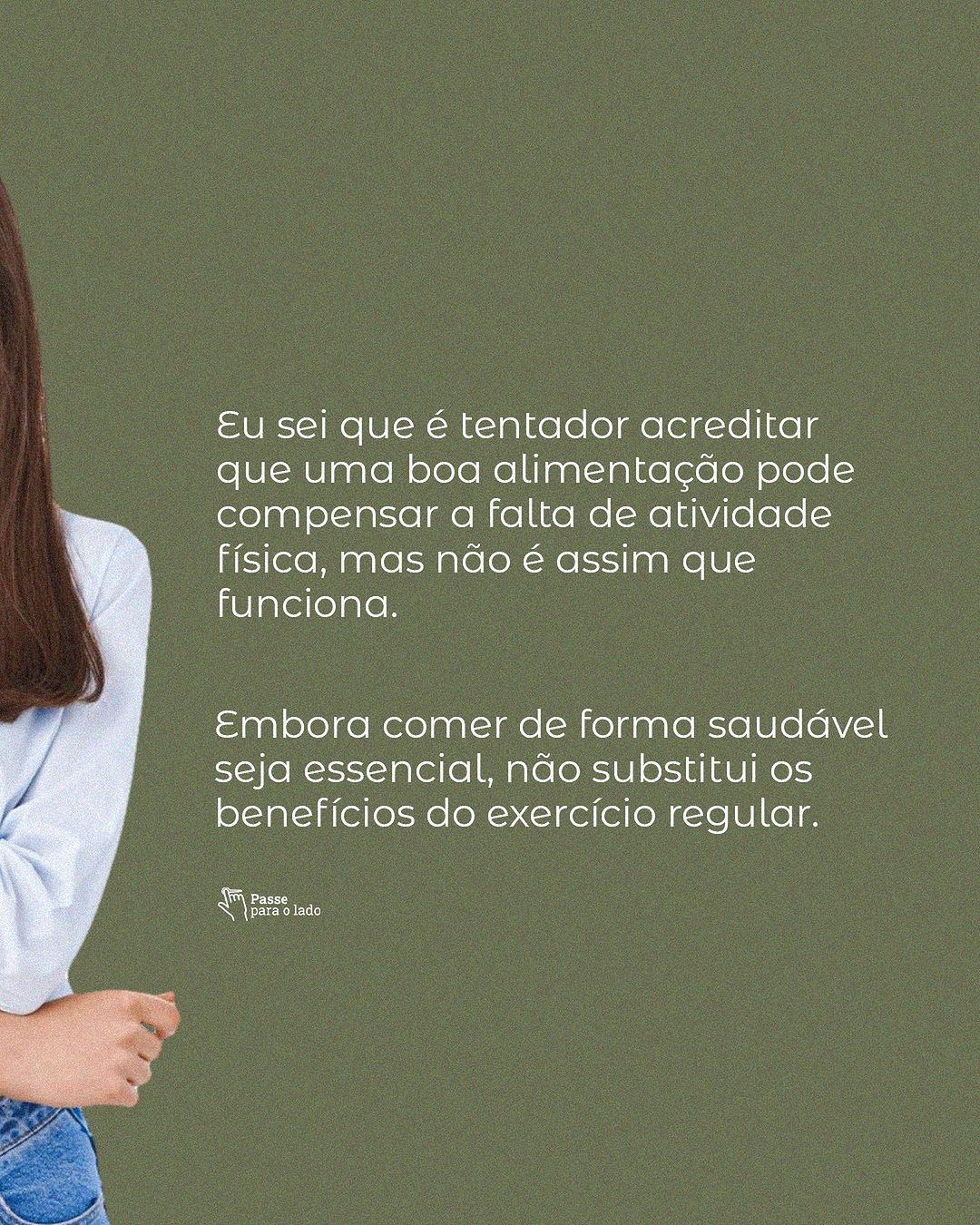 Sempre equilibre uma alimentação adequada com a prática de exercício físico. 